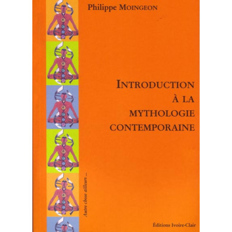 Introduction à la mythologie contemporain