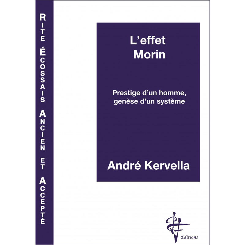 REAA - L'effet Morin - Prestige d'un homme, genèse d'un système - André Kervella